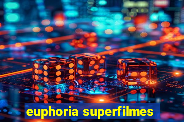 euphoria superfilmes